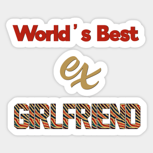 World's Best Ex Girlfriend Sticker